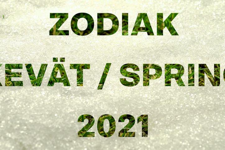 Kuva, jossa lukee Zodiak Kevät / Spring 2021